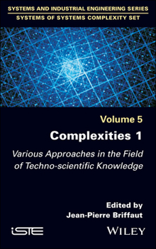 Hardcover Complexities 1: Various Approaches in the Field of Techno-Scientific Knowledge Book