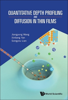 Hardcover Quantitative Depth Profiling and Diffusion in Thin Films Book