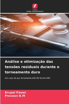 Análise e otimização das tensões residuais durante o torneamento duro (Portuguese Edition)