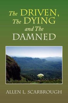 Paperback The Driven, the Dying and the Damned Book