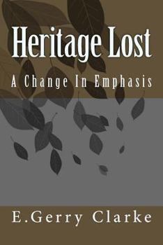 Paperback Heritage Lost: A Change In Emphasis Book