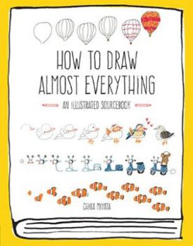 Paperback How to Draw Almost Everything: An Illustrated Sourcebook Book
