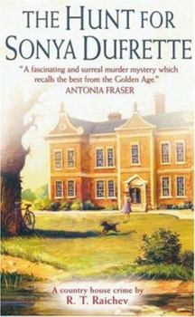 The Hunt for Sonya Dufrette - Book #1 of the Country House Crime Mystery