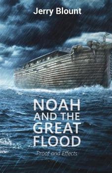 Paperback Noah And The Great Flood: Proof and Effects Book