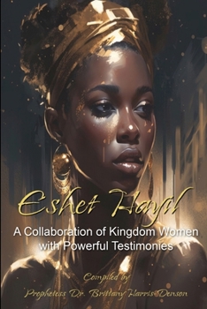 Paperback Eshet Hayil: A Collaboration of Kingdom Women with Powerful Testimonies Book