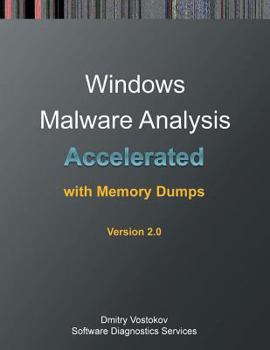 Paperback Accelerated Windows Malware Analysis with Memory Dumps: Training Course Transcript and WinDbg Practice Exercises, Second Edition Book