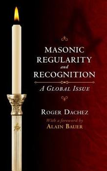 Paperback Masonic Regularity and Recognition: A Global Issue Book