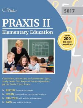 Paperback Praxis II Elementary Education: Curriculum, Instruction, and Assessment (5017) Study Guide: Test Prep and Practice Questions for the Praxis II 5017 Ex Book