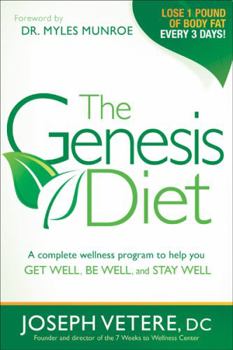 Paperback The Genesis Diet: A Complete Wellness Program to Help You Get Well, Be Well, and Stay Well Book