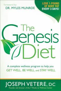 Paperback The Genesis Diet: A Complete Wellness Program to Help You Get Well, Be Well, and Stay Well Book