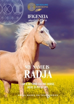 Paperback My name is RADJA: I am a retired racing horse. Here is my story. Book