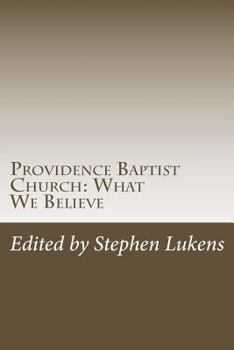 Paperback Providence Baptist Church: What We Believe Book