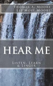 Paperback Hear Me: : Listen, Learn & Linger Book