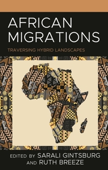 Hardcover African Migrations: Traversing Hybrid Landscapes Book