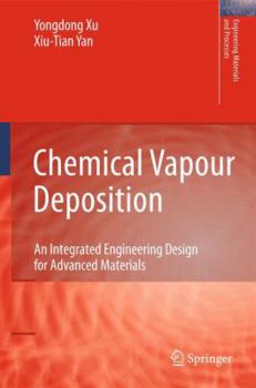 Paperback Chemical Vapour Deposition: An Integrated Engineering Design for Advanced Materials Book