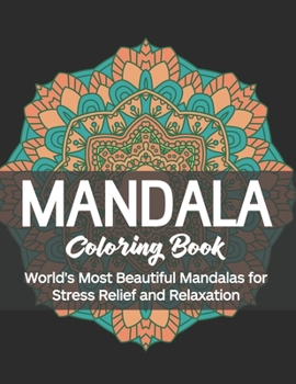 Paperback Mandala Coloring Book: World's Most Beautiful Mandalas for Stress Relief and Relaxation Book