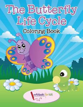 Paperback The Butterfly Life Cycle Coloring Book