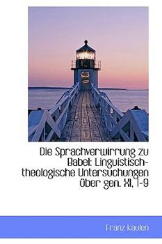 Paperback Die Sprachverwirrung Zu Babel: Linguistisch-Theologische Untersuchungen Ber Gen. XI, 1-9 Book