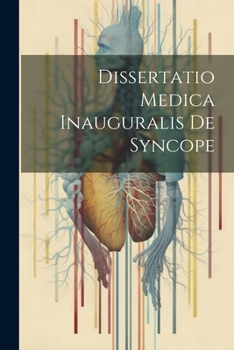 Paperback Dissertatio Medica Inauguralis De Syncope Book