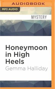 Honeymoon in High Heels: A High Heels Mysteries Novella - Book #5.5 of the High Heels