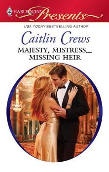 Mass Market Paperback Majesty, Mistress... Missing Heir Book