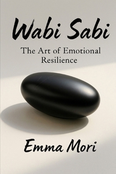 Paperback Wabi Sabi: The Art of Emotional Resilience Book