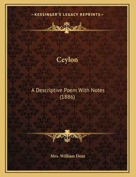 Paperback Ceylon: A Descriptive Poem With Notes (1886) Book