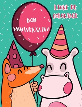 Paperback Bon Anniversaire: livre de coloriage [French] Book