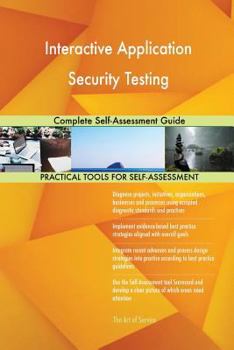 Paperback Interactive Application Security Testing Complete Self-Assessment Guide Book