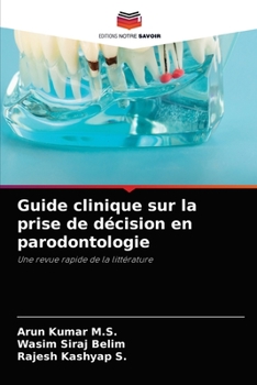 Guide clinique sur la prise de décision en parodontologie: Une revue rapide de la littérature