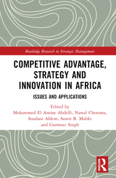 Hardcover Competitive Advantage, Strategy and Innovation in Africa: Issues and Applications Book