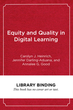 Library Binding Equity and Quality in Digital Learning: Realizing the Promise in K-12 Education Book