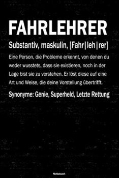 Fahrlehrer Notizbuch: Fahrlehrer Journal DIN A5 liniert 120 Seiten Geschenk (German Edition)