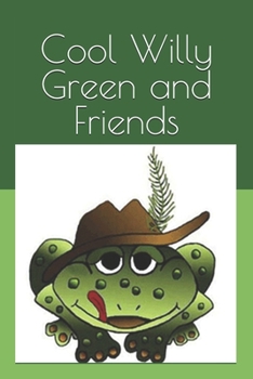 Paperback Cool Willy Green and Friends Book