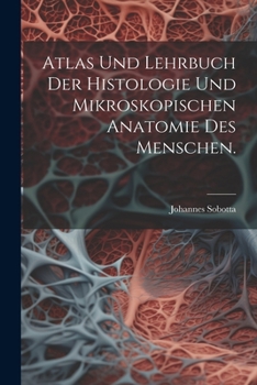 Paperback Atlas und Lehrbuch der Histologie und mikroskopischen Anatomie des Menschen. [German] Book