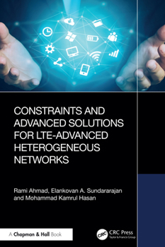 Hardcover Constraints and Advanced Solutions for LTE-Advanced Heterogeneous Networks Book