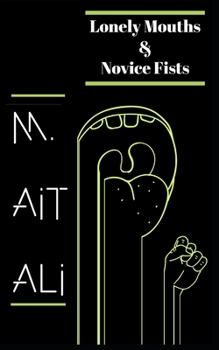 Lonely Mouths & Novice Fists