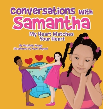 Hardcover Conversations with Samantha: My Heart Matches Your Heart Book