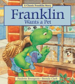 Franklin Wants a Pet (Franklin) - Book  of the Franklin the Turtle