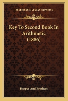 Paperback Key To Second Book In Arithmetic (1886) Book