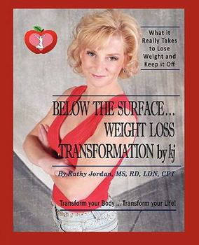 Paperback Below the Surface ... Weight Loss Transformation by KJ Book