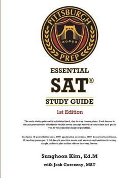 Paperback Pittsburgh Prep Essential SAT Study Guide 1st Edition: The Most Comprehensive and Versatile SAT Study Guide on the Planet Book