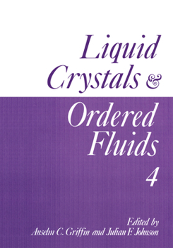 Hardcover Liquid Crystals and Ordered Fluids: Volume 4 Book