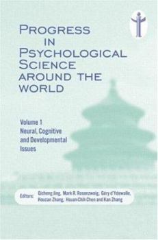 Hardcover Progress in Psychological Science Around the World. Volume 1 Neural, Cognitive and Developmental Issues.: Proceedings of the 28th International Congre Book