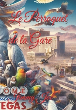 Le Perroquet de la Gare (French Edition)