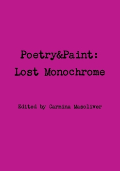 Paperback Poetry&Paint: Lost Monochrome Book