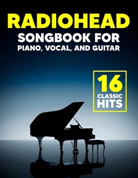 Paperback Radiohead Songbook: 16 Classic Hits for Piano, Vocal, and Guitar Book