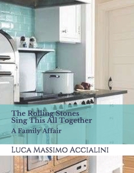 Paperback The Rolling Stones "Sing This All Together": A Family Affair Book