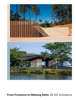 Hardcover From Provence to Mekong Delta: De-So Architects Book
