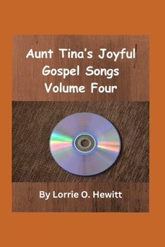 Paperback Aunt Tina's Joyful Gospel Songs Volume Four Book